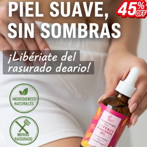 Cyperus Oil™ – Aceite natural con extracto de Cyperus Rotundus para reducir el crecimiento del vello
